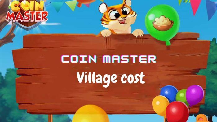 Coin Master Village Cost List and Village Levels